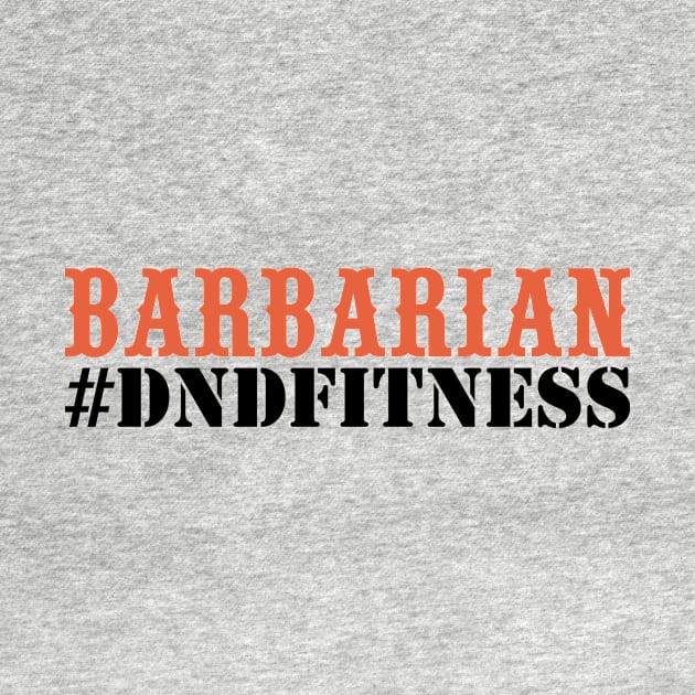 #DNDFitness Barbarian! by RuinsnRotorcraft